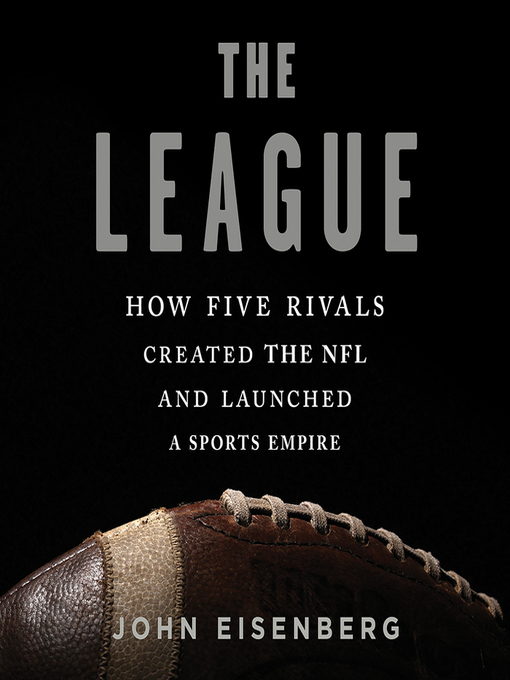 Title details for The League by John Eisenberg - Available